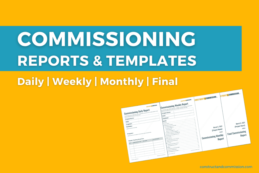 Commissioning Report Article covering Daily, Weekly, Monthly & Final