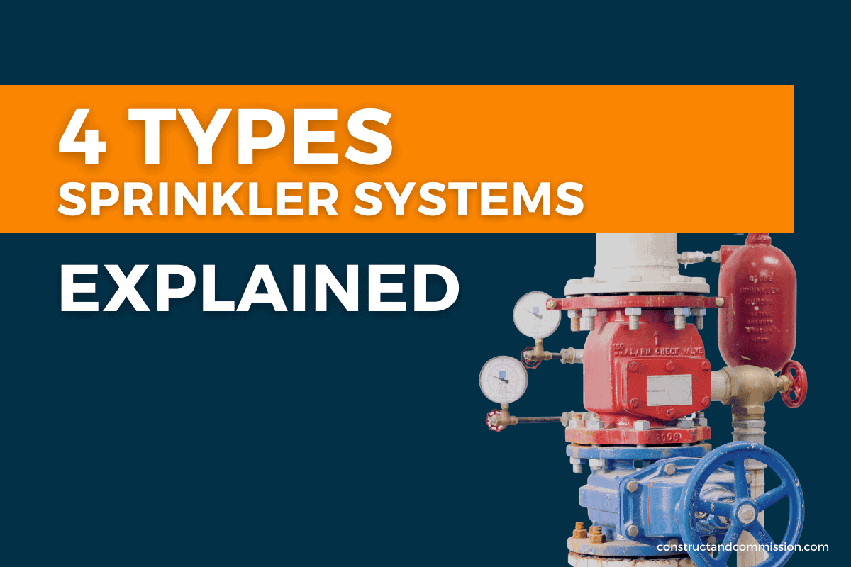 FIRE SPRINKLER SYSTEMS 4 Types Explained