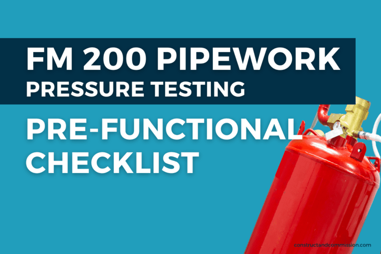 FM 200 Pipework Pre-Commissioning / Pre-Functional Checklist