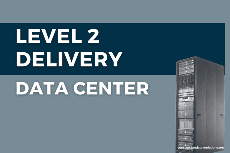 Level 2 Data Center Component Delivery Commissioning Step by Step