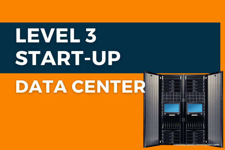 Level 3 Data Center Start-Up Commissioning Steps
