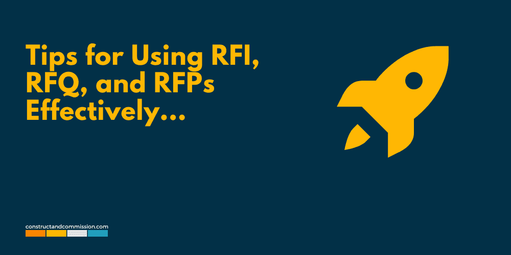 General Tips for using an RFI, RFQ & RFP effectively